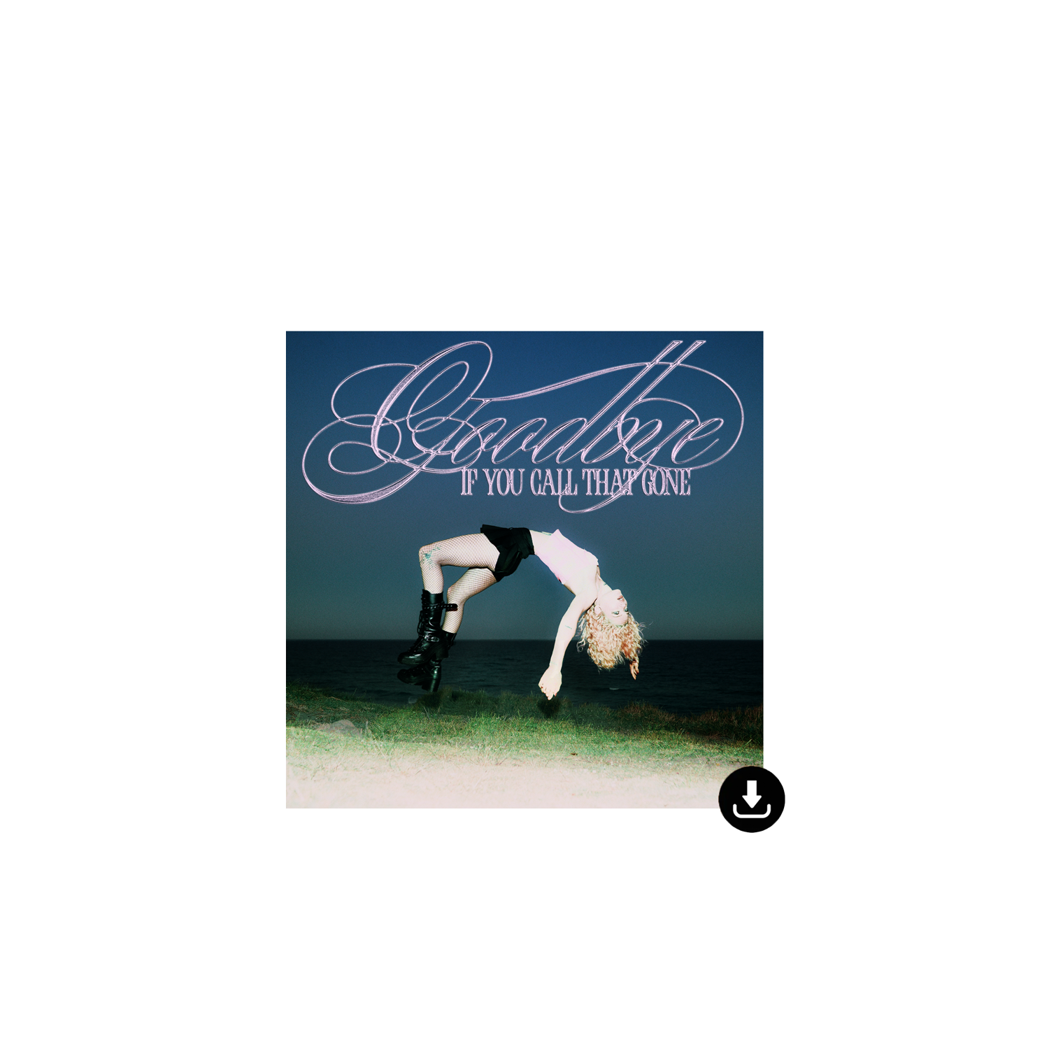 Goodbye (If You Call That Gone) Digital Download